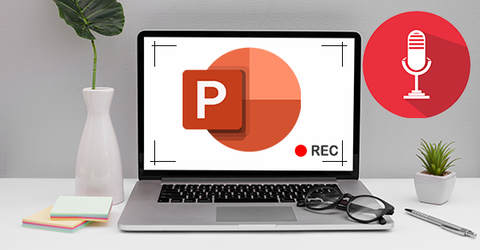 Cách ghi âm, ghi hình trong PowerPoint để làm video thuyết trình