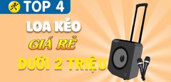  Top 4 loa kéo giá rẻ dưới 2 triệu đáng mua nhất tại Trung tâm bảo hành 