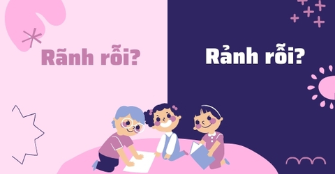 Rãnh rỗi hay rảnh rỗi, từ nào mới là đúng chính tả? Cách dùng đúng