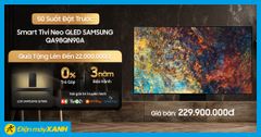  50 suất đặt trước siêu phẩm Neo QLED Samsung QA98QN90A - Nhận quà cực khủng đến 22 triệu 