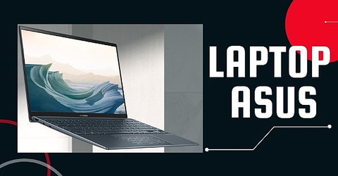 Laptop Asus tốt nhất cho sinh viên - Mẫu nào nên mua nhất hiện nay?