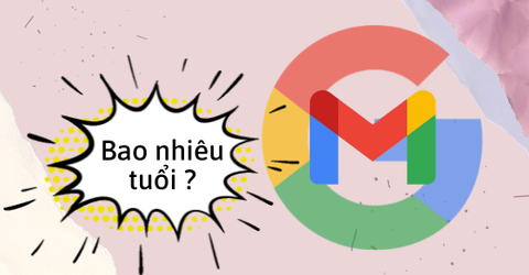 Độ tuổi tối thiểu để tạo tài khoản Google và Gmail là bao nhiêu?