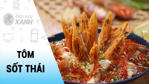 Cách làm tôm sốt Thái chua cay tê tái cực đã miệng, càng ăn càng mê