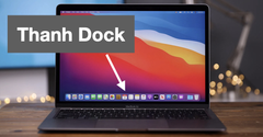  Cách thêm, xóa, sắp xếp ứng dụng trên thanh Dock của MacBook đơn giản 