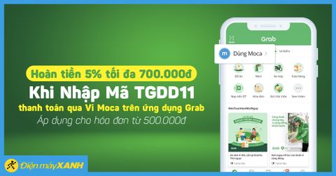 Giảm 5% tối đa 700K khi nhập mã TGDD11 khi thanh toán qua MOCA