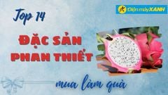  Top 14 đặc sản Phan Thiết làm quà thơm ngon ai nấy đều khen 