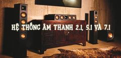  Hệ thống âm thanh 2.1, 5.1 và 7.1 - Nguyên lý hoạt động và sự khác biệt 