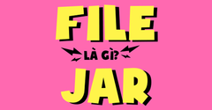  File JAR là gì? Có an toàn không? Cách mở file .JAR trên máy tính 