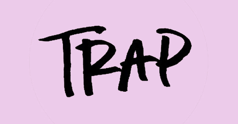 Trap là gì? Trap Girl, Trap Boy là như thế nào? Ý nghĩa của từ trap