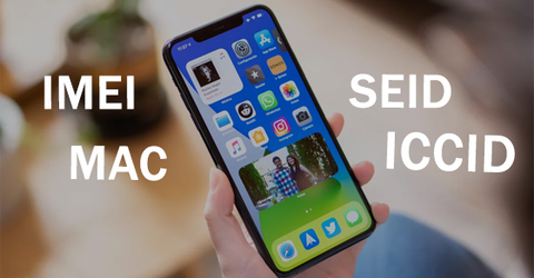 Top 10 mã định danh quan trọng trên điện thoại: IMEI, S/N, ICCID,...