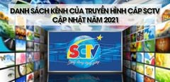  Danh sách kênh của truyền hình cáp SCTV | Cập nhật mới nhất năm 2021 