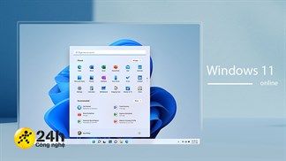 Cách trải nghiệm Windows 11 online trực tiếp miễn phí trên máy tính, giúp bạn được dùng thử nhiều tính năng mới