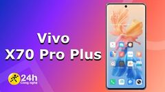  Vivo X70 Pro Plus lộ diện: Dùng chip Snapdragon hàng đầu, sạc nhanh 66W cùng nhiều thông số ấn tượng khác 