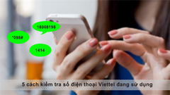  5 cách kiểm tra số điện thoại Viettel đang sử dụng nhanh, đơn giản 