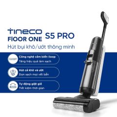 Máy Hút Bụi Lau Sàn Khô Ướt Tự Giặt Giẻ Tineco Floor One S5 Pro 