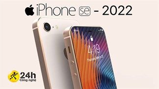 iFans chờ đợi những nâng cấp gì ở iPhone SE 3 (iPhone SE 2022)? Mẫu iPhone giá rẻ đến từ nhà Apple sẽ trông như thế nào?