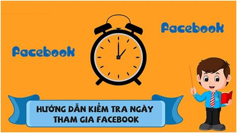 Cách xem ngày tham gia Facebook trên điện thoại, máy tính cực đơn giản