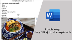  3 cách xoay, thay đổi vị trí, di chuyển ảnh trong Word nhanh nhất 