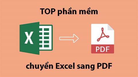 TOP 5 phần mềm chuyển Excel sang PDF tốt nhất trên máy tính