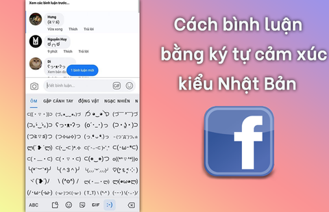 Cách bình luận, nhắn tin Facebook bằng biểu tượng cảm xúc Kaomoji