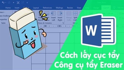 Cách lấy cục tẩy trong Word, công cụ tẩy Eraser