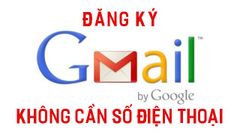  Cách đăng ký tài khoản Gmail không cần số điện thoại nhanh nhất 