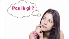  PCS là gì? Nghĩa của PCS trong đơn vị tính và các lĩnh vực khác 