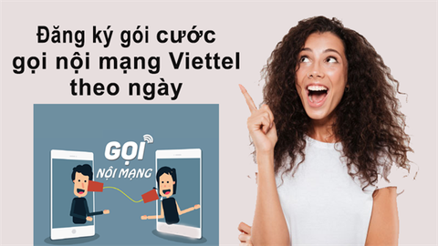 Cách đăng ký gọi nội mạng Viettel 1 ngày chỉ từ 2k năm 2021
