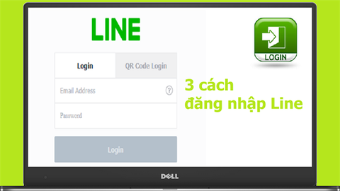 3 cách đăng nhập Line nhanh, đơn giản trên máy tính