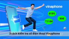  3 cách kiểm tra số điện thoại Vinaphone đang sử dụng nhanh, đơn giản 