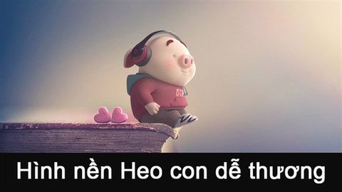 100+ Hình nền, background Heo con dễ thương full HD cho máy tính, điện thoại