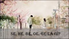  SE, HE, BE, OE, GE là gì? Tìm hiểu các loại kết trong phim, truyện 