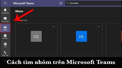 Cách tìm kiếm, tham gia nhóm trên Microsoft Teams đơn giản