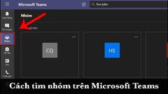  Cách tìm kiếm, tham gia nhóm trên Microsoft Teams đơn giản 
