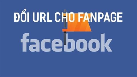 Cách đổi URL của Fanpage Facebook giao diện mới 2021