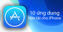  10 ứng dụng nên cài khi mới mua iPhone 