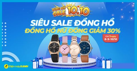 Flash sale 10.10: Xả hàng đồ hiệu - Đồng hồ nữ giảm tiền triệu, giá chỉ từ 600K. Mua ngay kẻo lỡ!