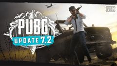  3 thay đổi đáng chú ý ở bảng cập nhật PUBG PC 7.2 mới nhất 