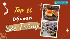  Top 20 món ngon đặc sản Sóc Trăng nổi tiếng thơm ngon ăn là ghiền 