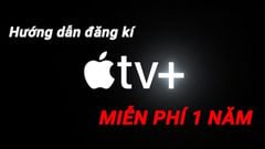 Apple TV plus | 5 bước đăng ký tài khoản dùng thử miễn phí đơn giản nhất 
