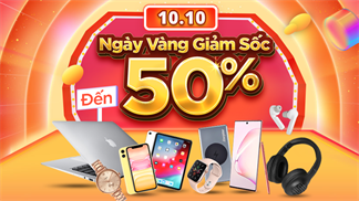 Hotsale ngày vàng 10/10: Giảm sốc đến 50%, sẽ có rất nhiều sản phẩm như điện thoại, phụ kiện, laptop,... có giá rẻ hết hồn