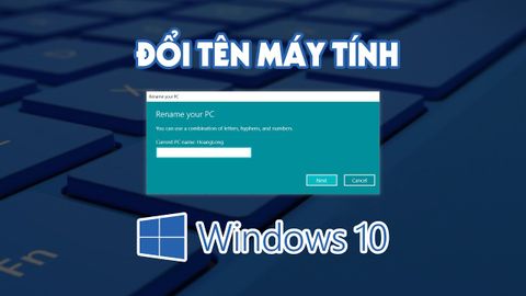 Hướng dẫn 4 cách đổi tên laptop Windows nhanh nhất