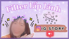  Tổng hợp 5 filter lấp lánh trên Instagram đẹp, xịn xò nhất 
