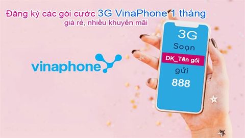 Đăng ký các gói cước 3G, VinaPhone 1 tháng giá rẻ, nhiều khuyến mãi