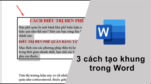3 cách tạo khung trong Word cho cả trang và đoạn văn bản đẹp, dễ thực hiện