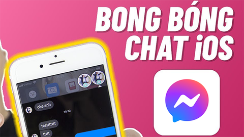 Cách mở bong bóng chat Messenger trên iPhone mới nhất