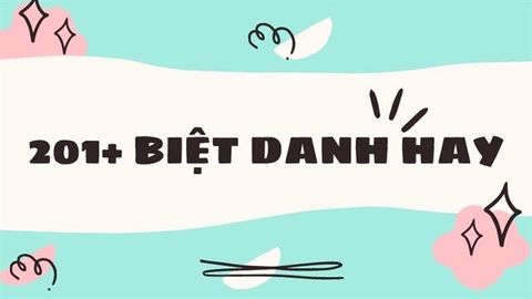 Top 201+ biệt danh hay, độc, ý nghĩa cho crush, cặp đôi, bạn thân, nam nữ