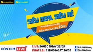 Giá quá hấp dẫn: Livestream giảm kịch sàn lên đến 70% cho loạt sản phẩm phụ kiện và gia dụng, nhanh tay chốt ngay kẻo hết