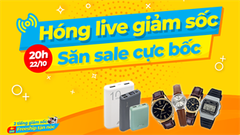  Giảm sốc lên đến 45%, đều là những sản phẩm cực hot và sẽ góp mặt trong đợt livestream 22/10, xem qua ngay thôi nào 