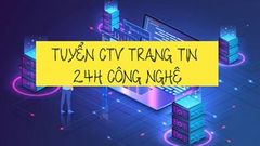  Tuyển CTV viết bài Tư Vấn Mua Sắm cho trang tin Thế Giới Di Động, giờ giấc thoải mái, phù hợp với sinh viên 